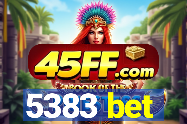 5383 bet